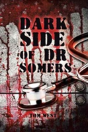 Dark Side Of Dr Somers - Preview