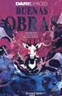 Dark Spaces: Buenas Obras - Preview