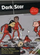 Dark Star Part 4; The Trick