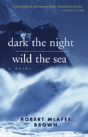 Dark The Night Wild The Sea - Preview