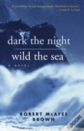 Dark The Night Wild The Sea