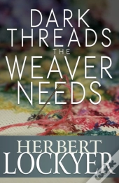 Dark Threads The Weaver Needs