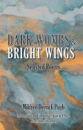 Dark Wombs And Bright Wings