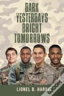 Dark Yesterdays Bright Tomorrows