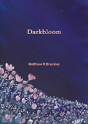 Darkbloom - Preview