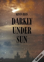 Darkly Under Sun