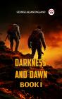 Darkness And Dawn Book I - Preview