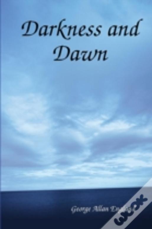 Darkness And Dawn