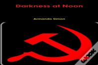 Darkness At Noon