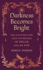 Darkness Becomes Bright - Preview
