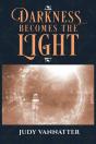 Darkness Becomes The Light - Preview
