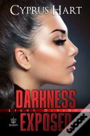 Darkness Exposed