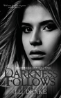 Darkness Follows - Preview