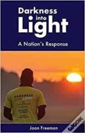 Darkness Into Light