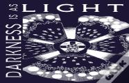 Darkness Is As Light