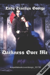 Darkness Over Me