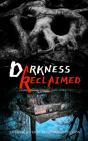 Darkness Reclaimed - Preview