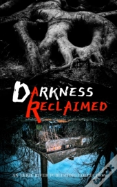 Darkness Reclaimed