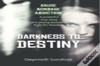 Darkness To Destiny