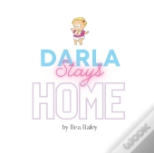 Darla Stays Home