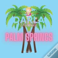Darla Visits Palm Springs
