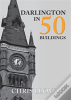 Darlington In 50 Buildings