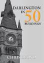 Darlington In 50 Buildings - Preview