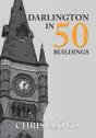 Darlington In 50 Buildings - Preview