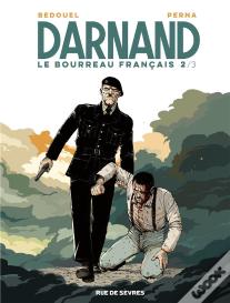 Darnand T.2 ; Le Bourreau Français
