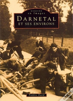 Capa do artigo Darnetal Et Ses Environs Tome 1