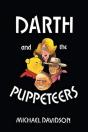 Darth And The Puppeteers - Preview