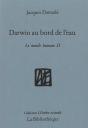 Darwin Au Bord De L'Eau ; Le Monde Humain Ii - Preview