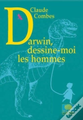 Darwin, Dessine-Moi Les Hommes
