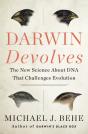 Darwin Devolves: The New Science About Dna That Challenges Evolution - Preview
