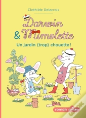 Darwin & Mimolette Tome 3 : Un Jardin (Trop) Chouette