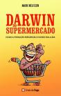 Darwin no Supermercado - Preview