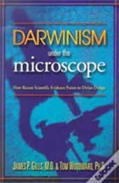 Darwinism Under The Microscope