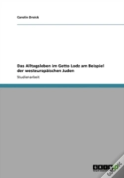 Capa do artigo Das Alltagsleben Im Getto Lodz Am Beispiel Der Westeuropaischen Juden