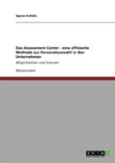 Das Assessment Center - Eine Effiziente Methode Zur Personalauswahl In Den Unternehmen