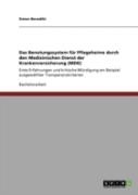 Das Benotungssystem Far Pflegeheime Durch Den Medizinischen Dienst Der Krankenversicherung (Mdk)