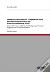 Das Benotungssystem Far Pflegeheime Durch Den Medizinischen Dienst Der Krankenversicherung (Mdk)