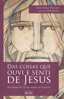 Capa do artigo Das Coisas Que Ouvi E Senti De Jesus