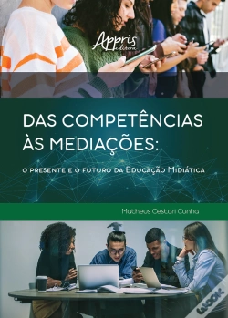 Capa do artigo Das Competências Às Mediações: O Presente E O Futuro Da Educação Midiática