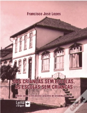 Capa do artigo Das Crianças sem Escola às Escolas sem Crianças.