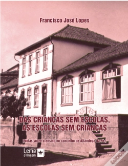 Capa do artigo Das Crianças sem Escola às Escolas sem Crianças.