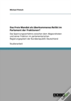 Capa do artigo Das Freie Mandat Als Uberkommenes Relikt Im Parlament Der Fraktionen?