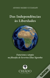 Das Independências às Liberdades