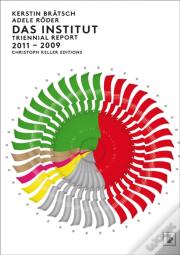 Das Institut: Triennial Report 2011-2009