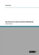Das Internet Im Aã‚Â¶Sterreichischen Wahlkampf
