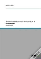 Das Intranet Als Kommunikationsmedium Im Unternehmen